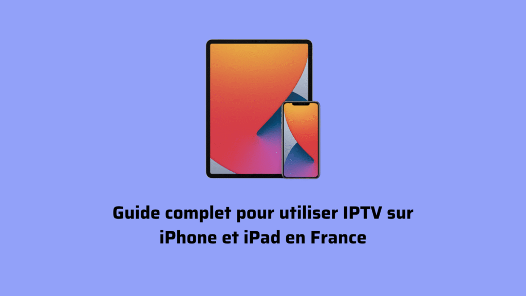 IPTV sur iPhone et iPad
